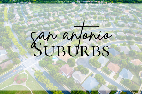 San Antonio Suburbs - Best Suburbs of San Antonio