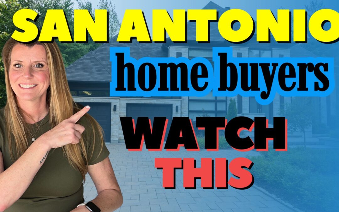 Buying a Home in San Antonio? You NEED to know this!
